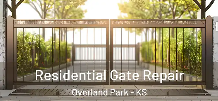 Residential Gate Repair Overland Park - KS