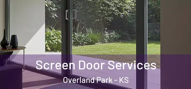 Screen Door Services Overland Park - KS