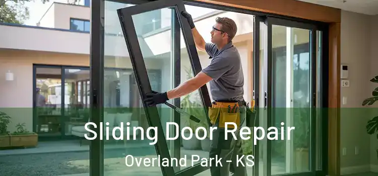 Sliding Door Repair Overland Park - KS