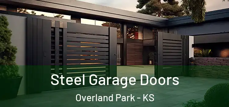 Steel Garage Doors Overland Park - KS